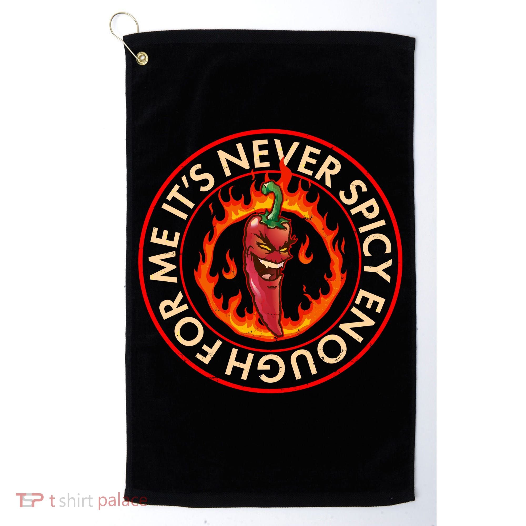 It's Never Spicy Enough For Me Evil Hot Chili Pepper Golf Towel