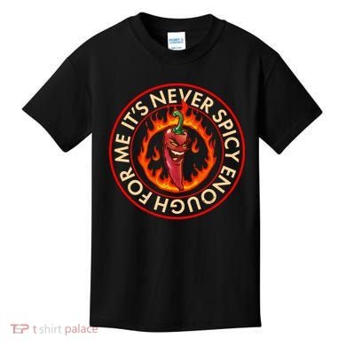 It's Never Spicy Enough For Me Evil Hot Chili Pepper Kids T-Shirt