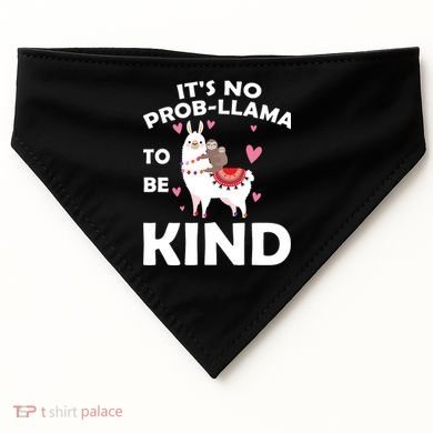 Its No Prob-Lama To Be Kind USA-Made Doggie Bandana