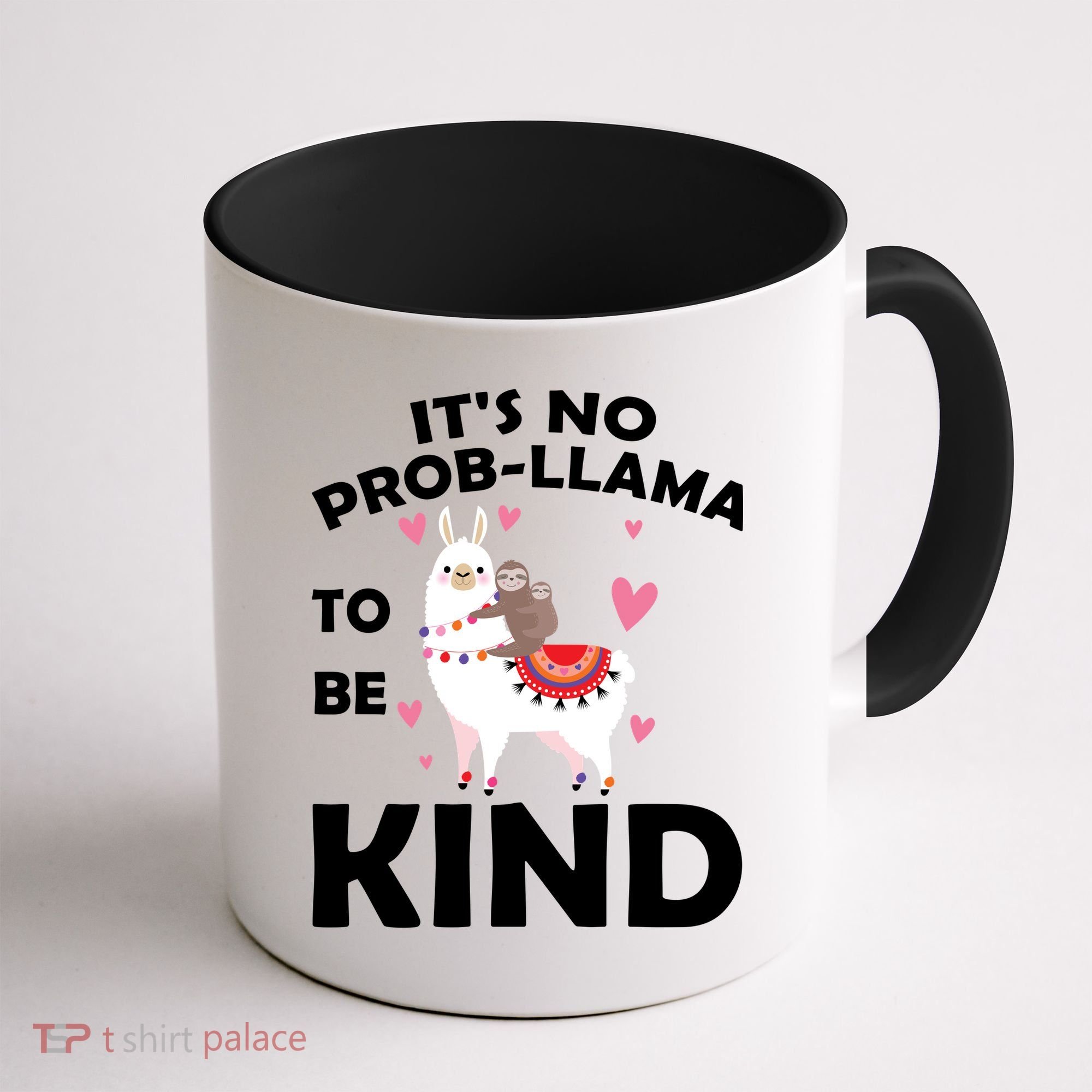 Its No Prob-Lama To Be Kind Coffee Mug