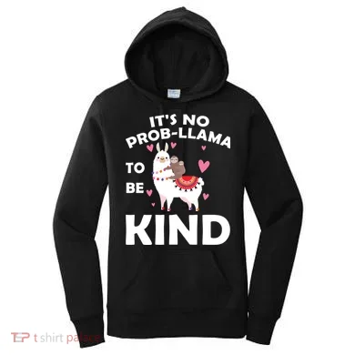 Its No Prob-Lama To Be Kind Women's Hoodie