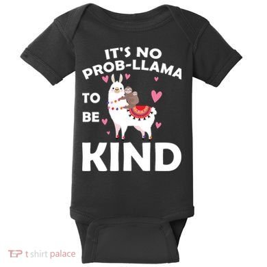 Its No Prob-Lama To Be Kind Baby Bodysuit