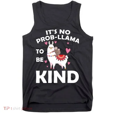 Its No Prob-Lama To Be Kind Tank Top