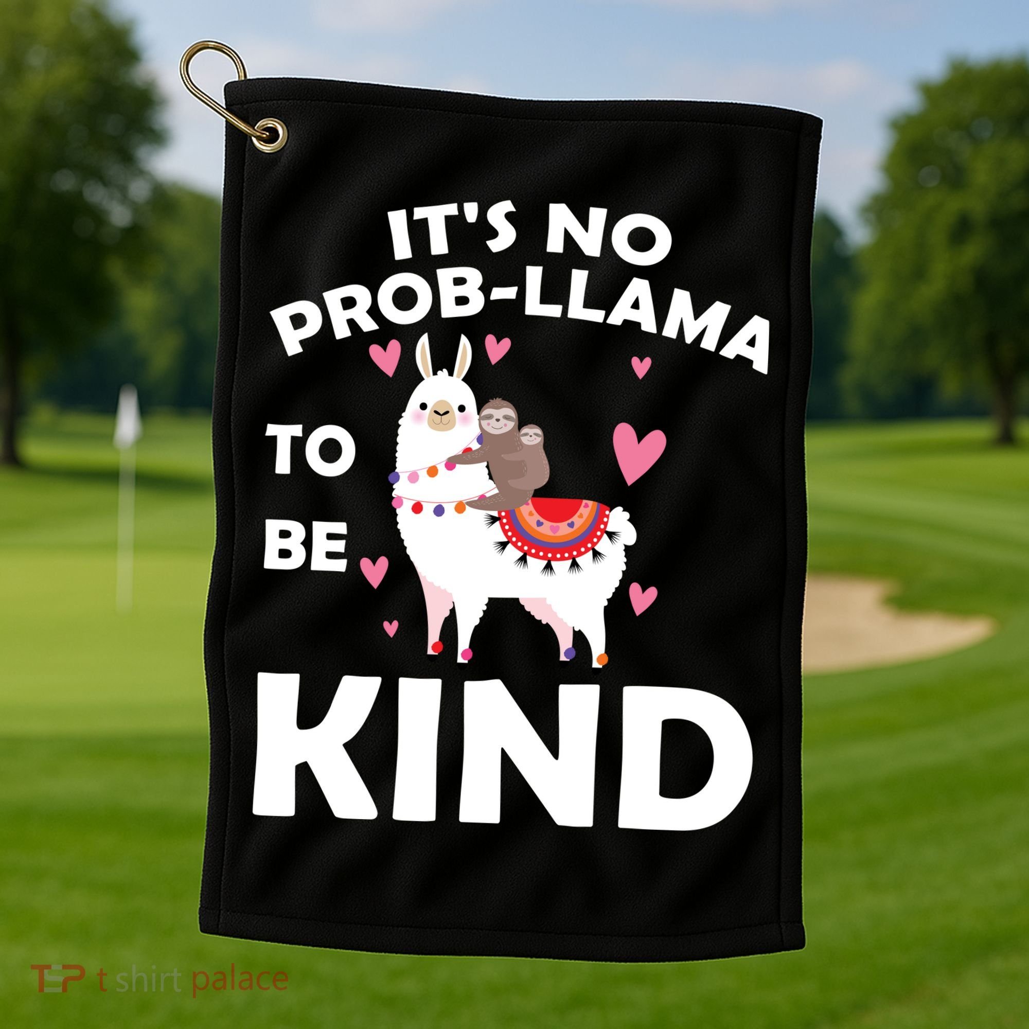 Its No Prob-Lama To Be Kind Golf Towel