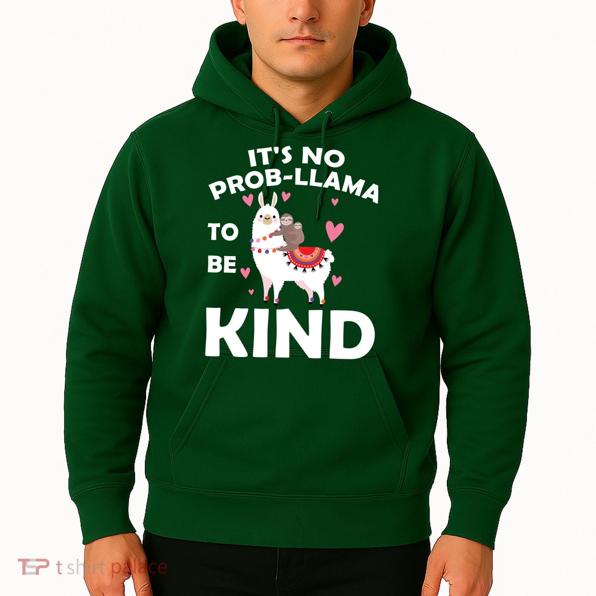 Its No Prob-Lama To Be Kind Hoodie