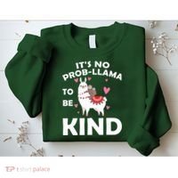 Its No Prob-Lama To Be Kind Sweatshirt thumb 2