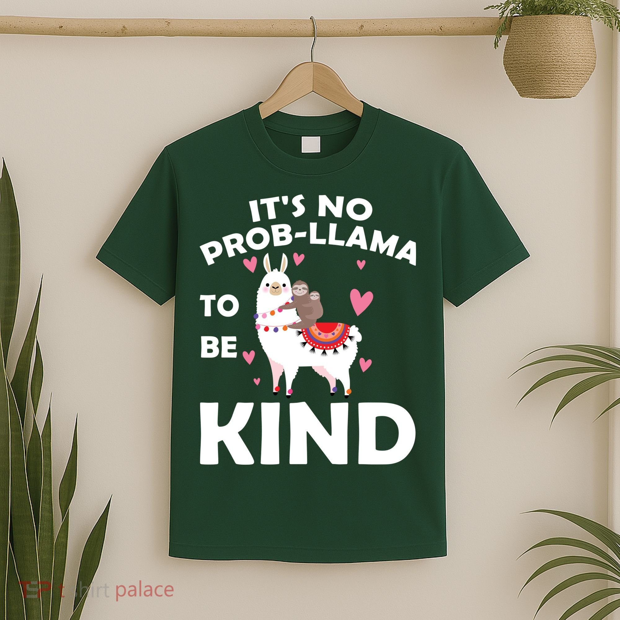 Its No Prob-Lama To Be Kind T-Shirt