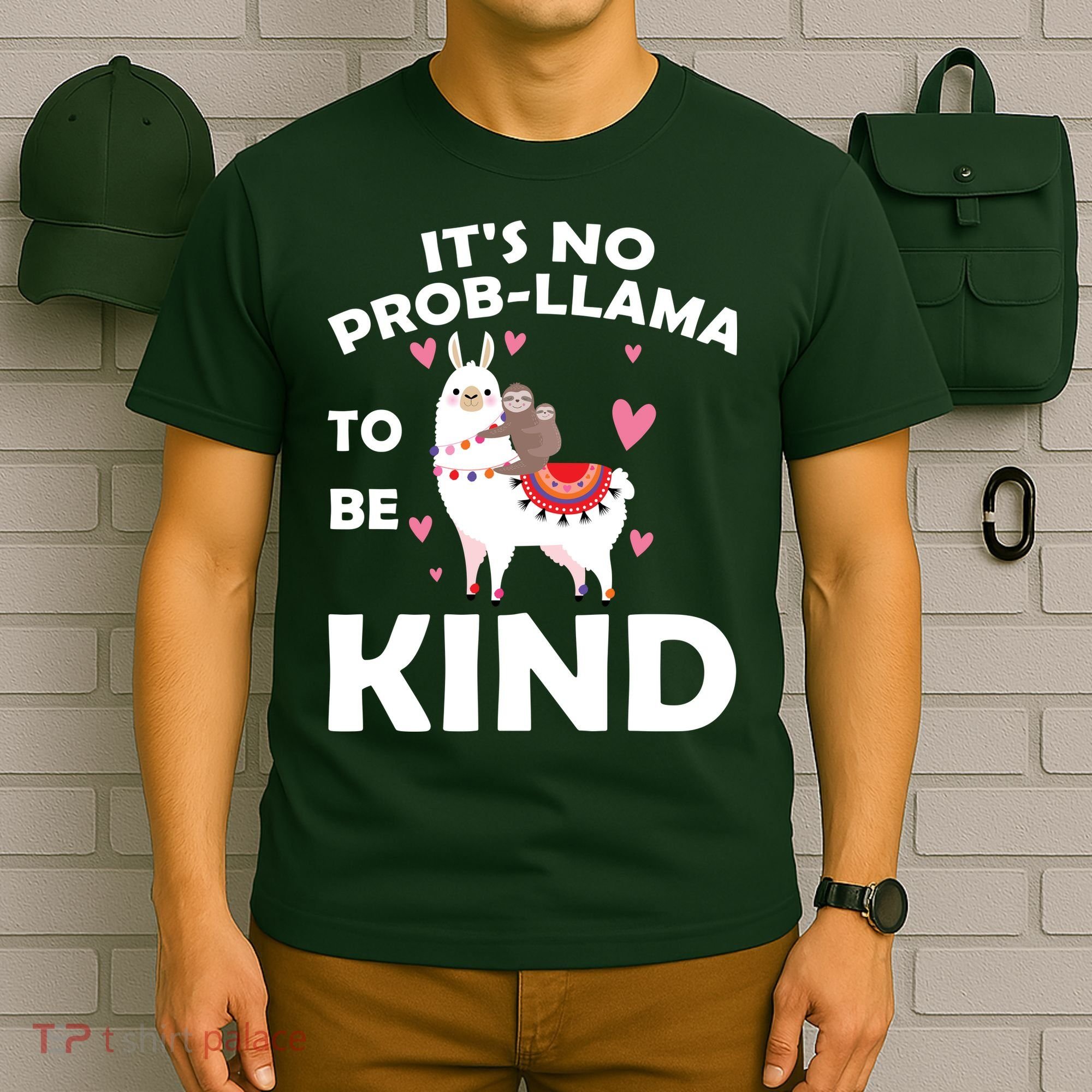 Its No Prob-Lama To Be Kind T-Shirt