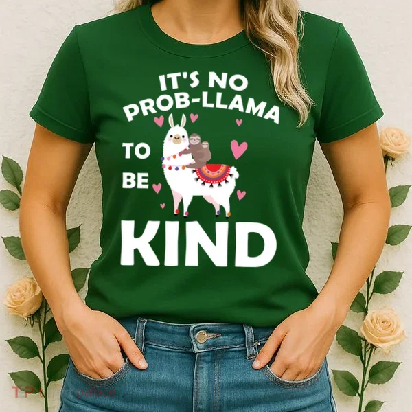 Its No Prob-Lama To Be Kind Women's T-Shirt