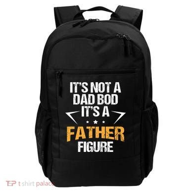 It's Not A Dad Bod Fathers Day Funny  Backpack