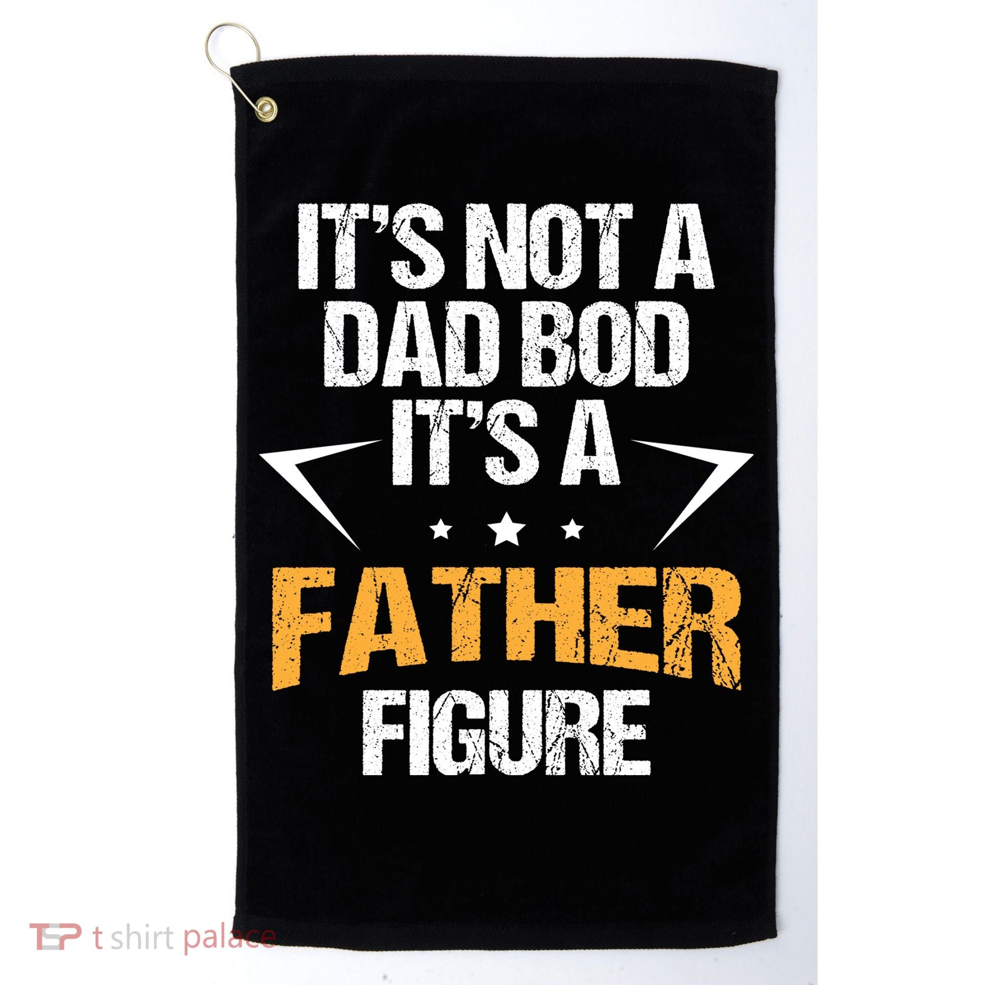 It's Not A Dad Bod Fathers Day Funny  Golf Towel