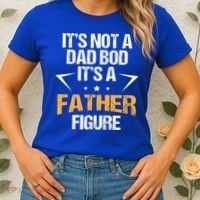 It's Not A Dad Bod Fathers Day Funny  Women's T-Shirt thumb 2
