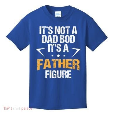 It's Not A Dad Bod Fathers Day Funny  Kids T-Shirt