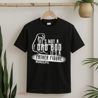 It's Not A Dad Bod Its A Father Figure T-Shirt thumb 2