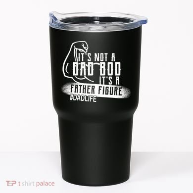 It's Not A Dad Bod Its A Father Figure Tumbler