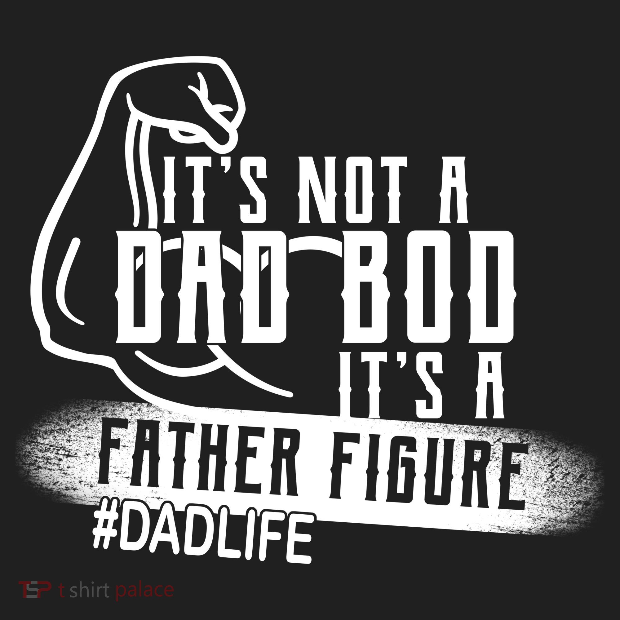 It's Not A Dad Bod Its A Father Figure Tumbler
