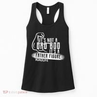 It's Not A Dad Bod Its A Father Figure Women's Tank Top thumb 0