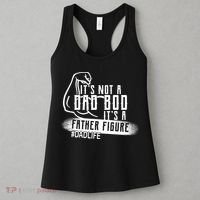 It's Not A Dad Bod Its A Father Figure Women's Tank Top thumb 3