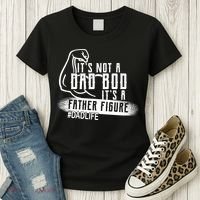 It's Not A Dad Bod Its A Father Figure Women's T-Shirt thumb 3