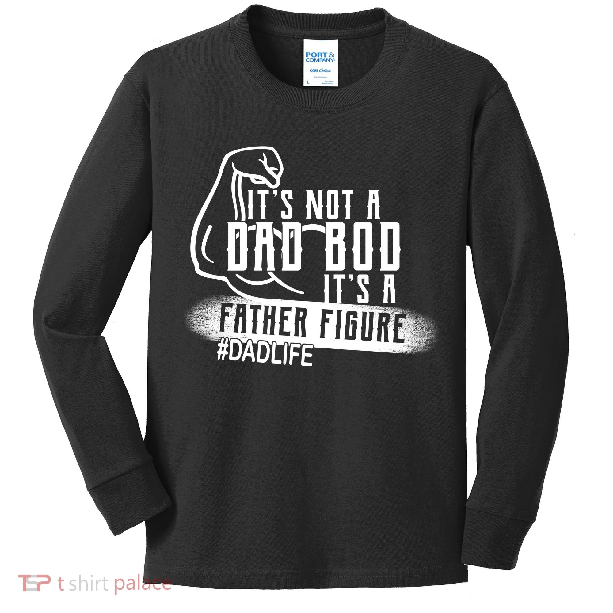 It's Not A Dad Bod Its A Father Figure Kids Long Sleeve Shirt