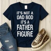 It's Not A Dad Bod Its A Father Figure Fathers Day Women's T-Shirt thumb 3