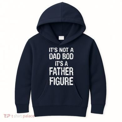 It's Not A Dad Bod Its A Father Figure Fathers Day Kids Hoodie