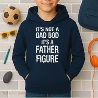It's Not A Dad Bod Its A Father Figure Fathers Day Kids Hoodie thumb 2