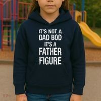 It's Not A Dad Bod Its A Father Figure Fathers Day Kids Hoodie thumb 3