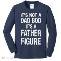 It's Not A Dad Bod Its A Father Figure Fathers Day Kids Long Sleeve Shirt thumb 0