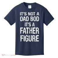 It's Not A Dad Bod Its A Father Figure Fathers Day Kids T-Shirt thumb 0