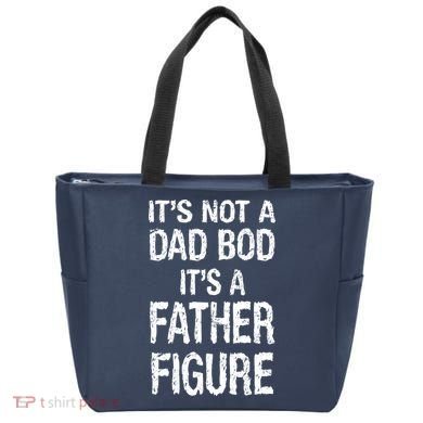 It's Not A Dad Bod Its A Father Figure Fathers Day Tote Bag