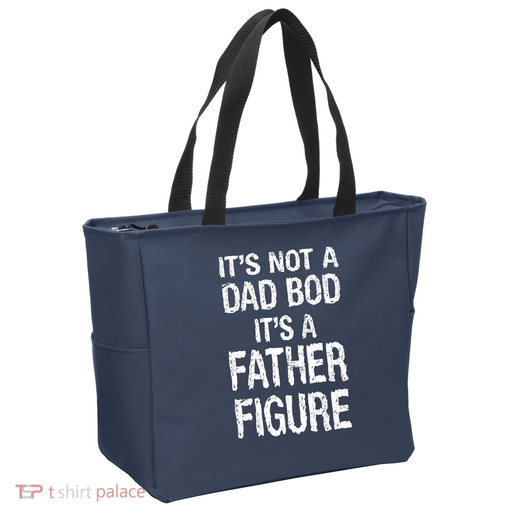 It's Not A Dad Bod Its A Father Figure Fathers Day Tote Bag