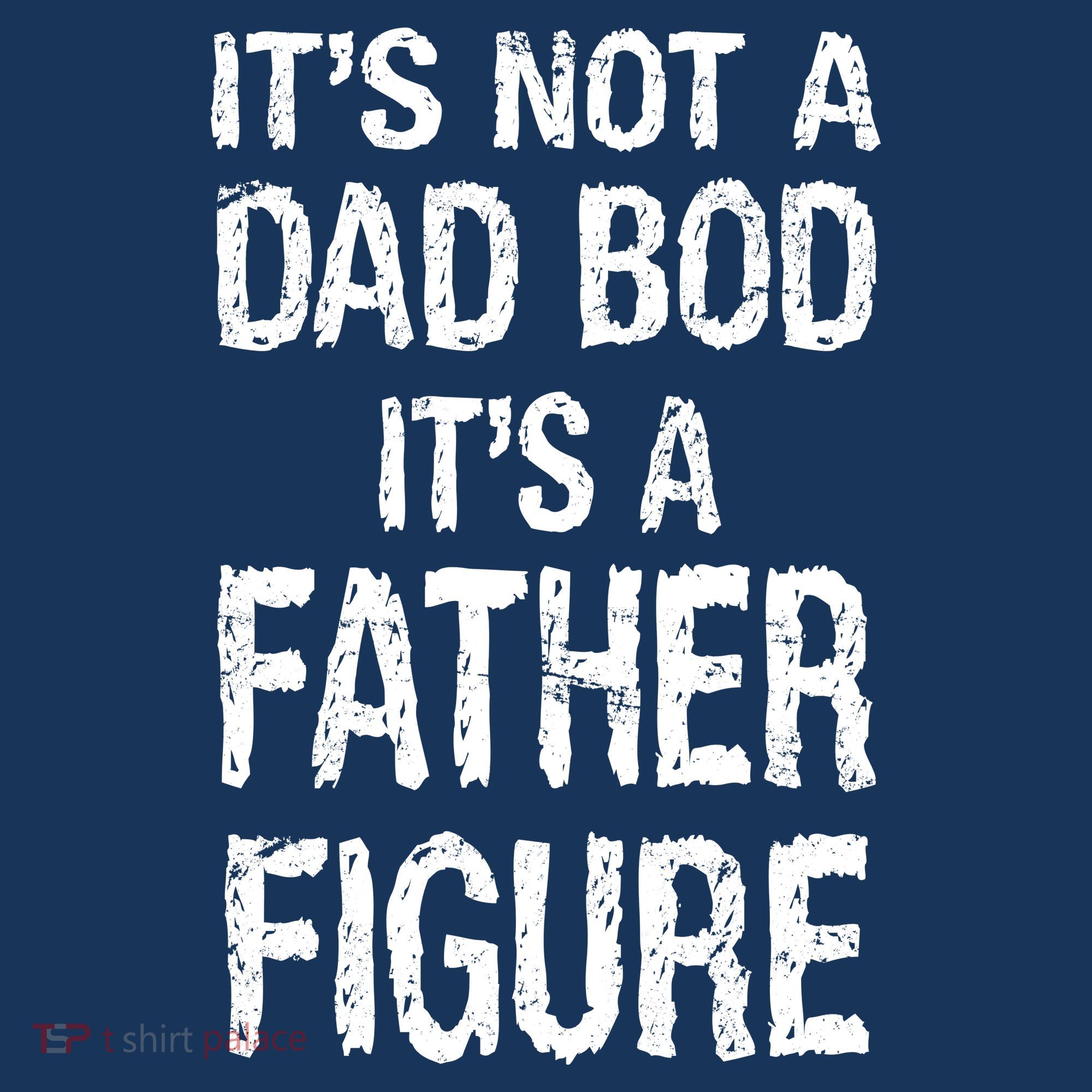 It's Not A Dad Bod Its A Father Figure Fathers Day Tote Bag