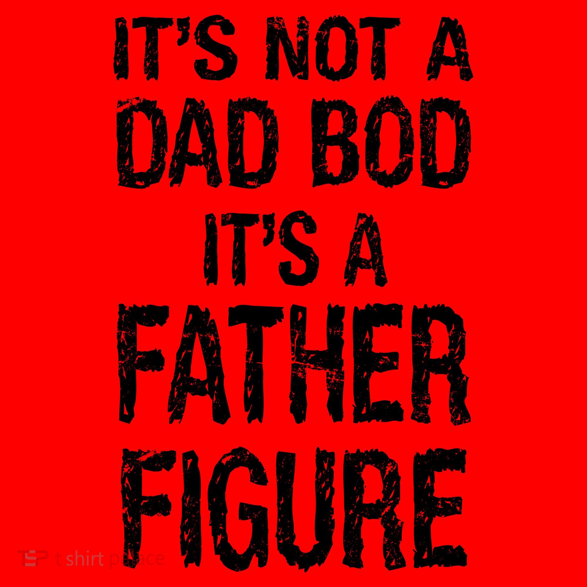 It's Not A Dad Bod Its A Father Figure Fathers Day Santa Hat