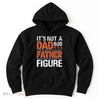 It's Not A Dad Bod It's A Father Figure Funny Hoodie thumb 0