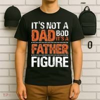It's Not A Dad Bod It's A Father Figure Funny T-Shirt thumb 6