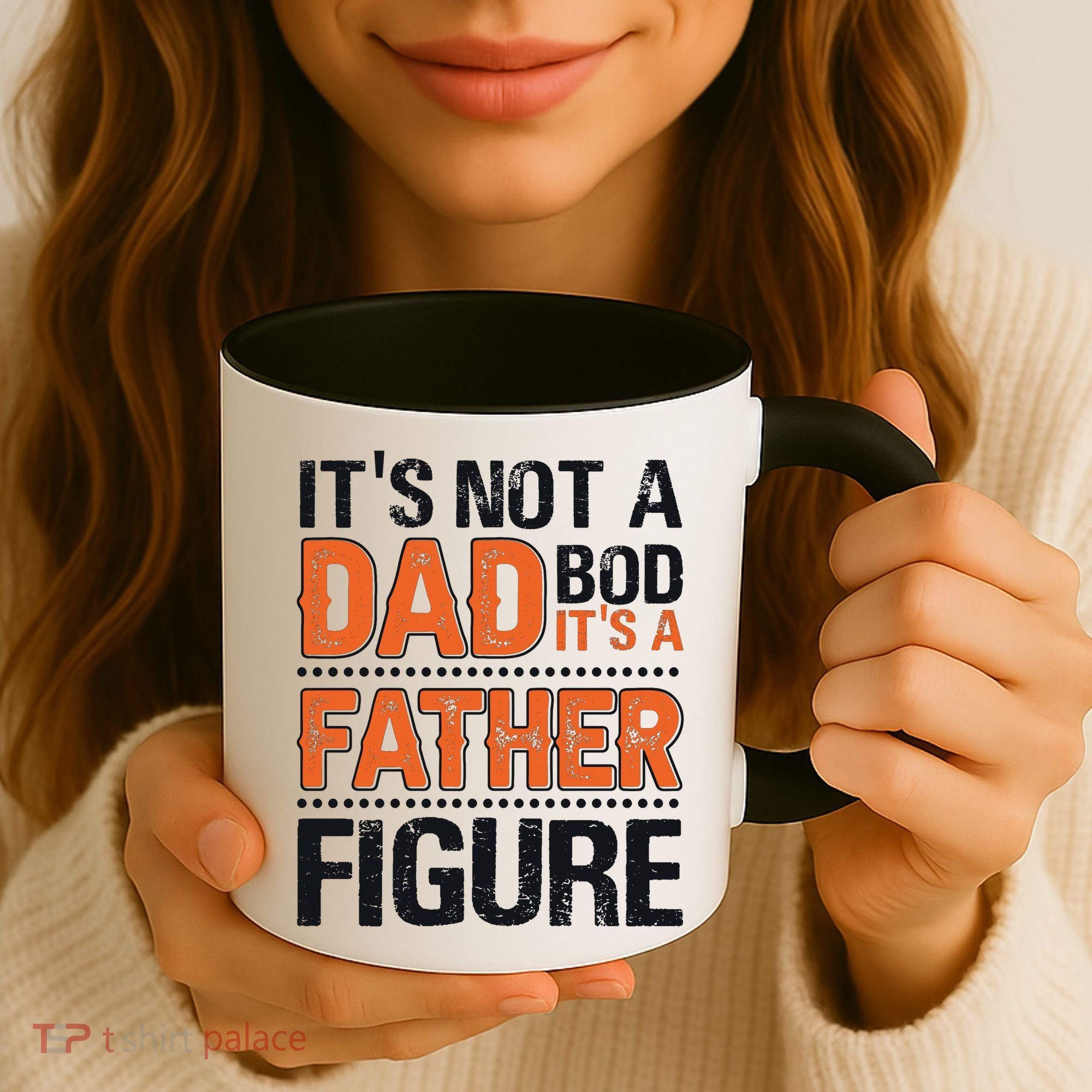 It's Not A Dad Bod It's A Father Figure Funny Coffee Mug