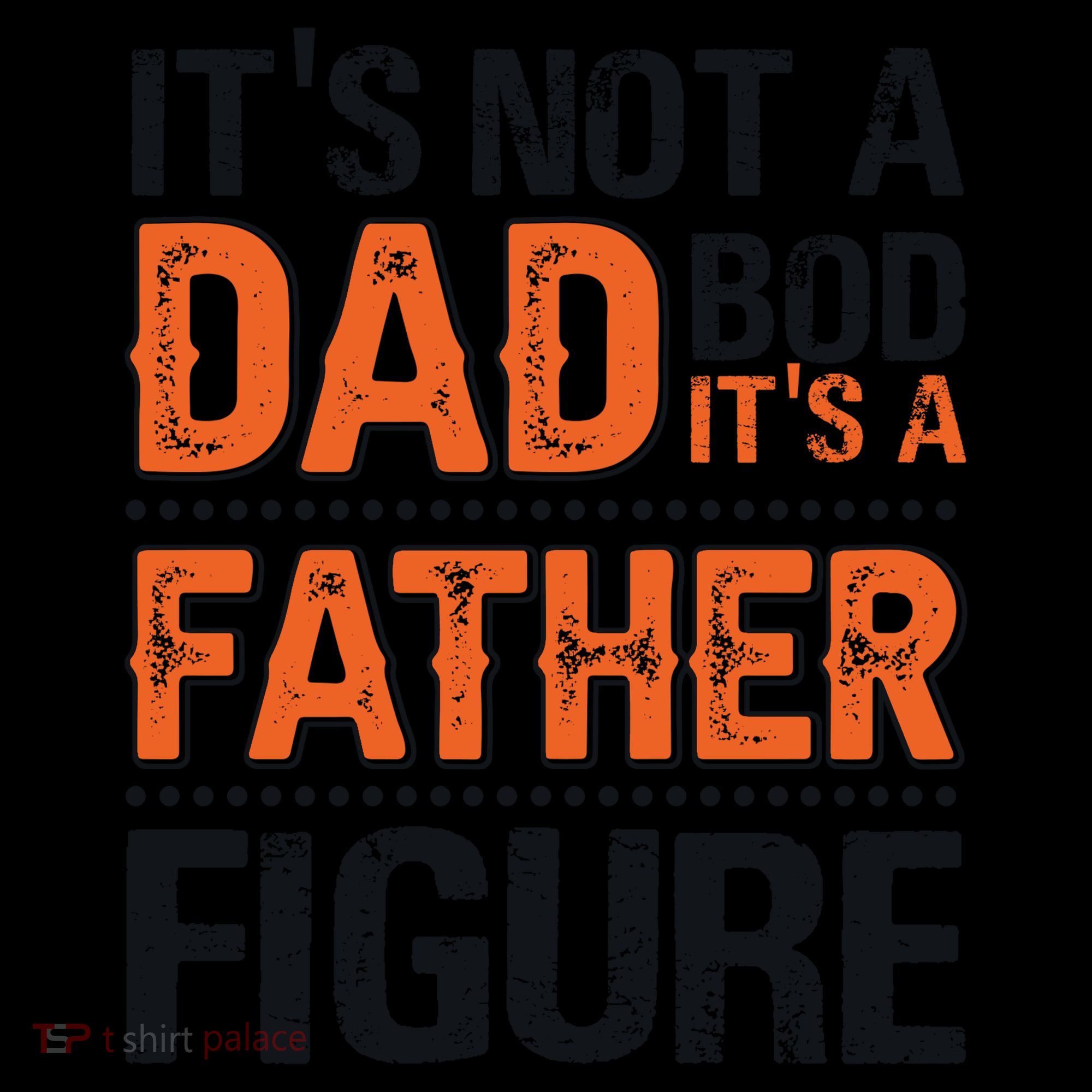 It's Not A Dad Bod It's A Father Figure Funny Coffee Mug