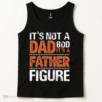 It's Not A Dad Bod It's A Father Figure Funny Tank Top thumb 2