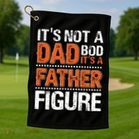 It's Not A Dad Bod It's A Father Figure Funny Golf Towel thumb 1