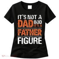 It's Not A Dad Bod It's A Father Figure Funny Women's T-Shirt thumb 0