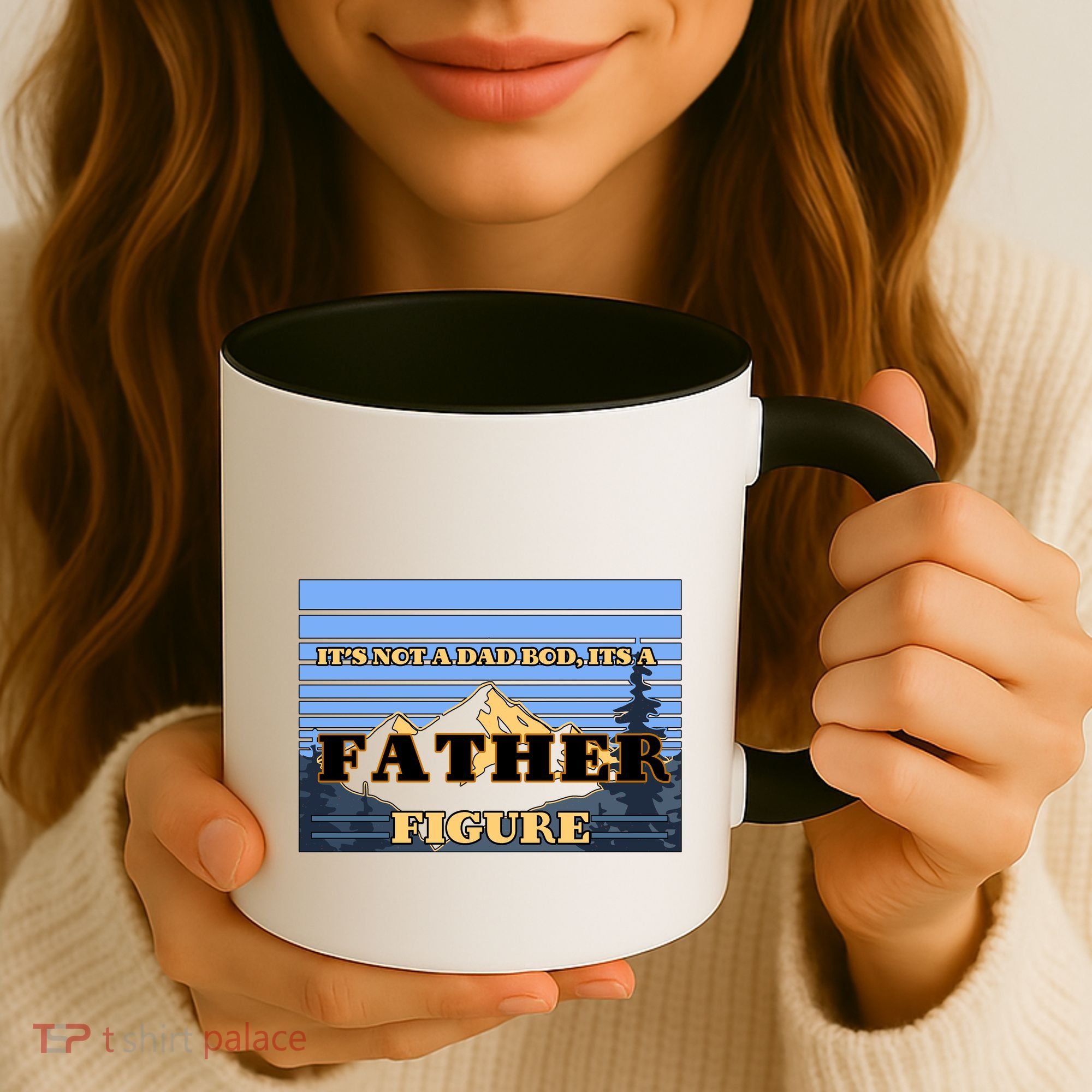 It's Not A Dad Bod Its A Father Figure Mountains Coffee Mug