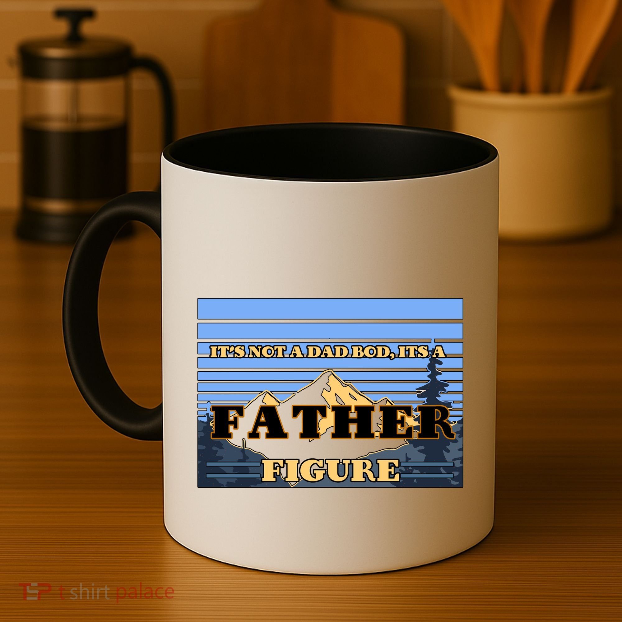 It's Not A Dad Bod Its A Father Figure Mountains Coffee Mug