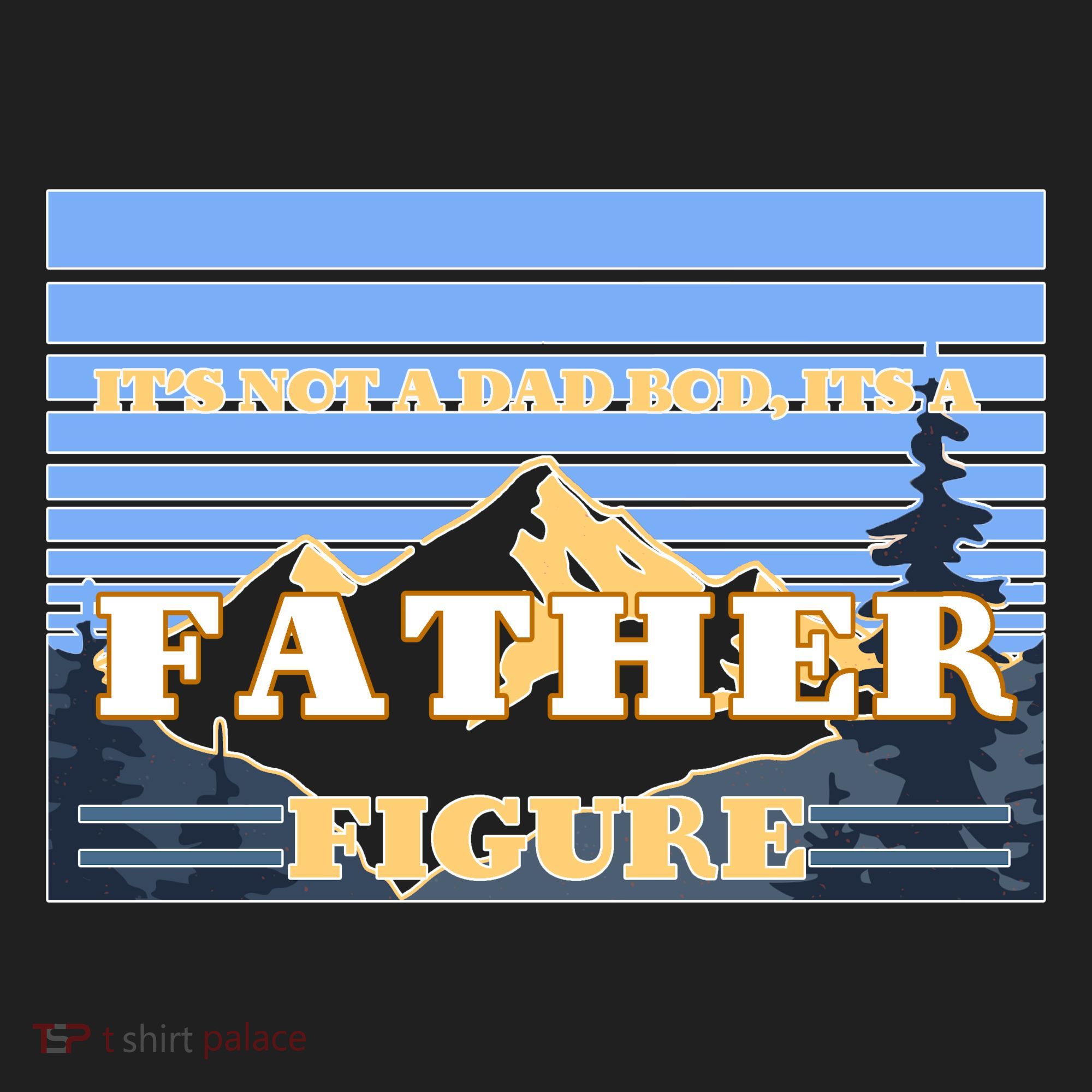 It's Not A Dad Bod Its A Father Figure Mountains Tumbler