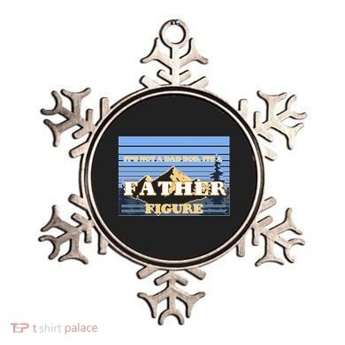 It's Not A Dad Bod Its A Father Figure Mountains Ornament
