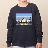 It's Not A Dad Bod Its A Father Figure Mountains Women's Sweatshirt thumb 0