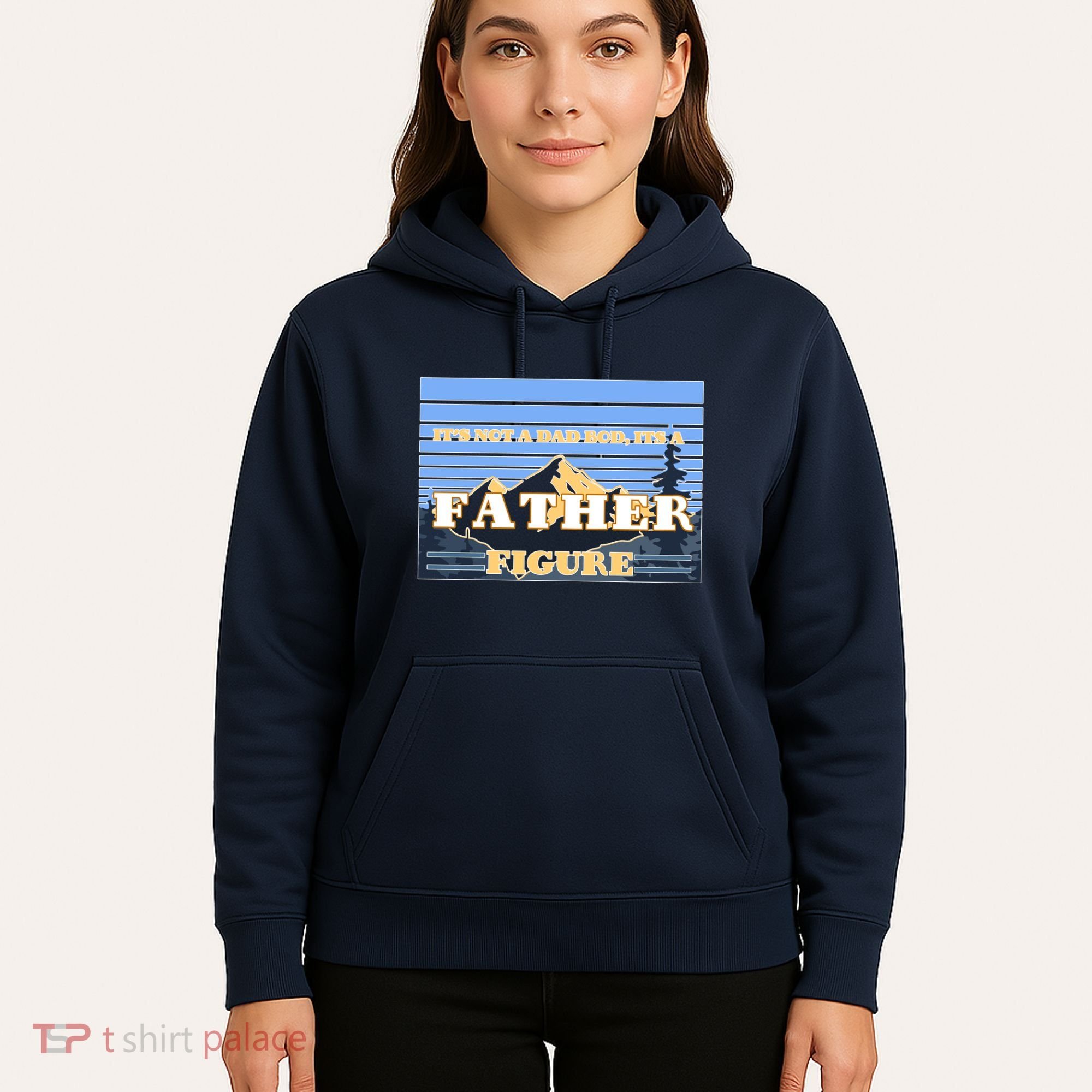 It's Not A Dad Bod Its A Father Figure Mountains Hoodie