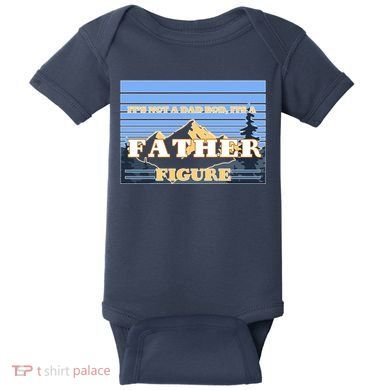 It's Not A Dad Bod Its A Father Figure Mountains Baby Bodysuit