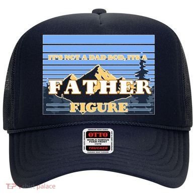 It's Not A Dad Bod Its A Father Figure Mountains Hat