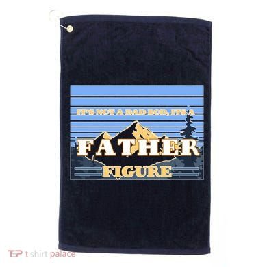 It's Not A Dad Bod Its A Father Figure Mountains Golf Towel